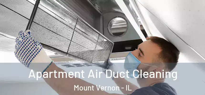  Apartment Air Duct Cleaning Mount Vernon - IL