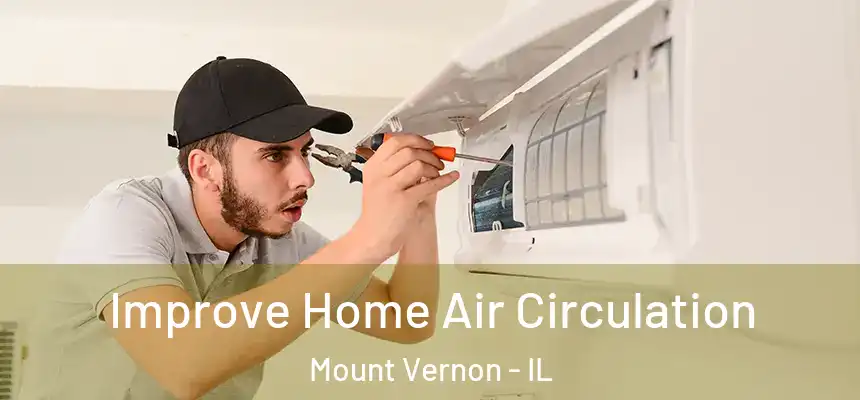  Improve Home Air Circulation Mount Vernon - IL